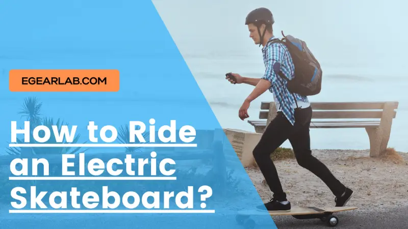 How to Ride an Electric Skateboard