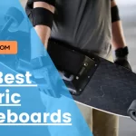 THE BEST ELECTRIC SKATEBOARDS
