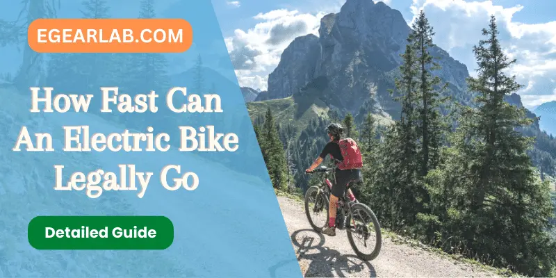 How Fast Can An Electric Bike Legally Go